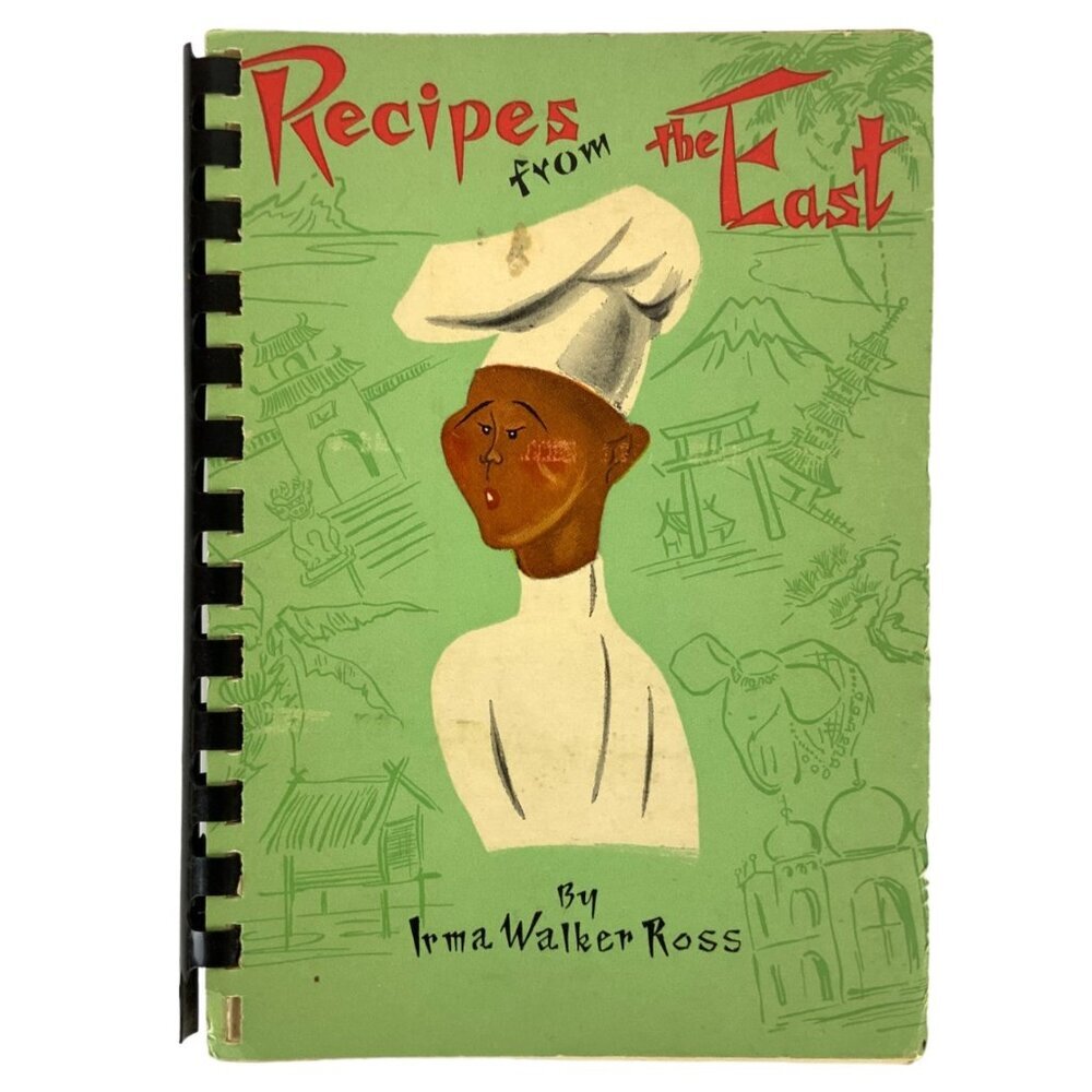 Recipes From The East by Irma Walker Ross Asian Cooking Spiral Bound 1971